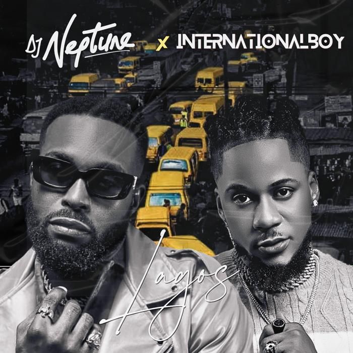 DJ Neptune Ft. International BOY -  Lagos